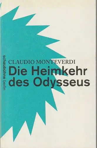 Schaubühne am Lehniner Platz, Floroan Borchmeyer: Programmheft  Claudio Monteverdi DIE HEIMKEHR DES ODYSSEUS Premiere 22. Januar 2011  49. Spielzeit 2010 / 2011 (18). 