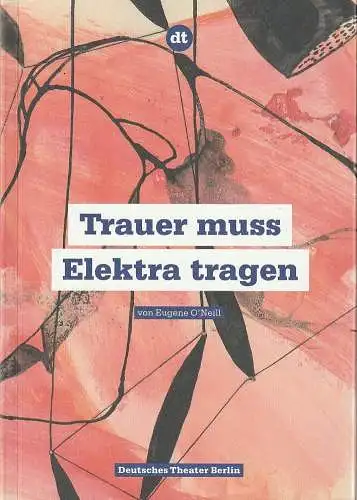 Deutsches Theater Berlin, Ulrich Khuon, Sonja Anders, Malin Nagel, Angelina Marquardt, Milena Fischer, Sabine Meyer, Arno Declair (Fotos): Programmheft Eugene O'Neill TRAUER MUSS ELEKTRA TRAGEN Premiere 18. Oktober 2011 Spielzeit 2011 / 12 Heft 46 (18). 