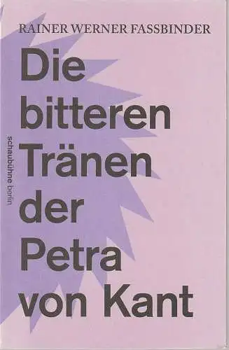 Schaubühne am Lehniner Platz, Heiko Schäfer (Fotos): Programmheft Rainer Werner Fassbinder DIE BITTEREN TRÄNEN DER PETRA VON KANT Premiere 7. September 2013  52. Spielzeit 2013 / 2014 (18). 