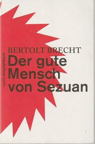 Schaubühne am Lehniner Platz, Bernd Stegemann, Heiko Schäfer (Fotos): Programmheft  Bertolt Brecht DER GUTE MENSCH VON SEZUAN Premiere 21. April 2010  Spielzeit 2009 / 10 (18). 