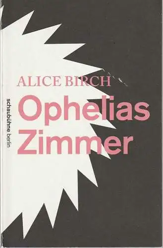Schaubühne am Lehniner Platz, Nils Haarmann, Gianmarco Bresadola (Fotos): Programmheft Alice Birch OPHELIAS ZIMMER Premiere 8. Dezember 2015  54. Spielzeit 2015 / 16 (18). 