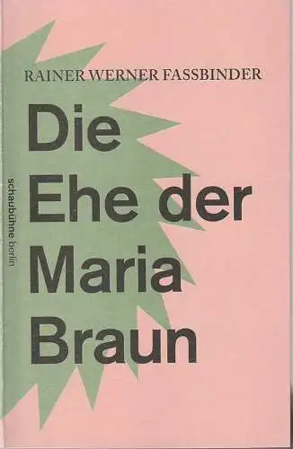 Schaubühne am Lehniner Platz, Julia Lochre, Florian Borchmeyer, Arno Declair (Fotos): Programmheft  Rainer Werner Fassbinder DIE EHE DER MARIA BRAUN Wiederaufnahme 6. September 2014 ( Premiere 23. November 2009 Spielzeit 2009 / 10 ) (18). 