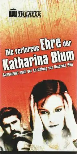 Erzgebirgische Theater- und Orchester GmbH, Eduard-von Winterstein-Theater, Ingolf Huhn, Silvia Giese, Mandy Offenderlein: Programmheft Heinrich Böll DIE VERLORENE EHRE DER KATHARINA BLUM Premiere 23. November 2014 (18). 