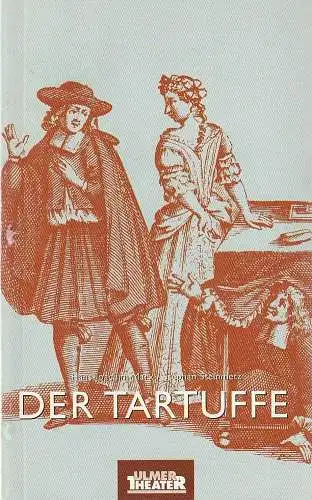 Ulmer Theater, Ansgar Haag, Stephan Steinmetz, Hans  Botzenhardt (Probenfotos): Programmheft Uraufführung Hans Joachim Marx / Stephan Steinmetz DER TARTUFFE 22. November 2001 Großes Haus Spielzeit 2001 / 2002 Heft 130 (18). 