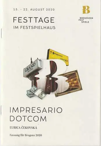 Bregenzer Festspiele GmbH, Elisabeth Sobotka, Ingrid Lughofer: Programmheft Uraufführung Lubica Cekovska IMPRESSARIO DOTCOM  Premiere  20. August 2020  FESTTAGE IM FESTSPIELHAUS 15. - 22. August 2020 (18). 