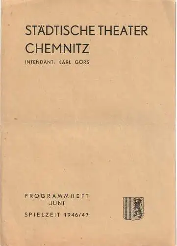 Städtische Theater Chemnitz, Karl Göhrs: Programmheft Ralph Benatzky BEZAUBERNDES FRÄULEIN Spielzeit 1946 / 47 Programmheft Juni 1947 (18). 