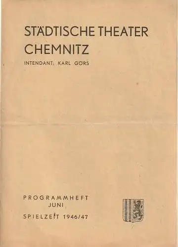Städtische Theater Chemnitz, Karl Göhrs: Programmheft Franz Lehar DIE LUSTIGE WITWE Spielzeit 1946 / 47 Progarmmheft Juni 1947 (18). 