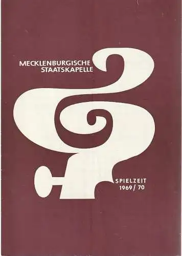 Mecklenburgisches Staatstheater Schwerin, Mecklenburgische Staatskapelle, Rudi Kostka, Peter Kaiser: Programmheft 4. SINFONIEKONZERT 9. Dezember 1969 Großes Haus Spielzeit 1969 / 70 Heft 8 (18). 