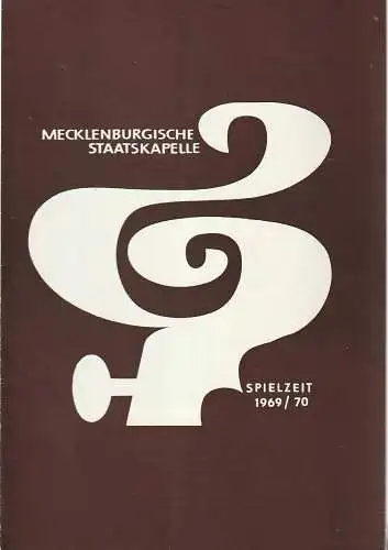 Mecklenburgisches Staatstheater Schwerin, Mecklenburgische Staatskapelle, Rudi Kostka, Peter Kaiser: Programmheft 1. SINFONIEKONZERT 4. November 1969 Spielzeit 1969 / 70 Heft 6 (18). 