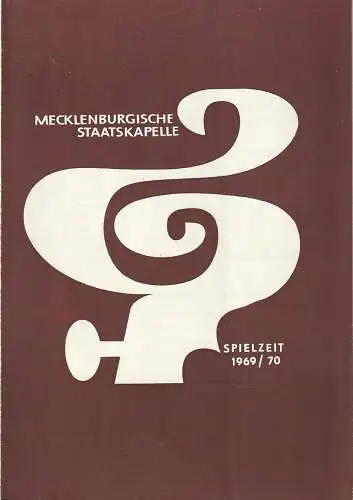 Mecklenburgisches Staatstheater Schwerin, Mecklenburgische Staatskapelle, Rudi Kostka, Peter Kaiser: Programmheft 1. SINFONIEKONZERT 9. September 1969 Großes Haus Spielzeit 1969 / 70 Heft 3 (18). 