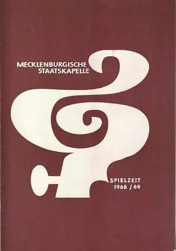 Mecklenburgisches Staatstheater Schwerin, Mecklenburgische Staatskapelle, Rudi Kostka, Peter Kaiser: Programmheft 1. SINFONIEKONZERT 3. September 1968 Großes Haus Spielzeit 1968 / 69 Heft 1 (18). 