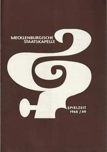 Mecklenburgisches Staatstheater Schwerin, Mecklenburgische Staatskapelle, Rudi Kostka, Peter Kaiser: Programmheft 4. SINFONIEKONZERT 3. Dezember 1968 Großes Haus Spielzeit 1968 / 69 Heft 7 (18). 