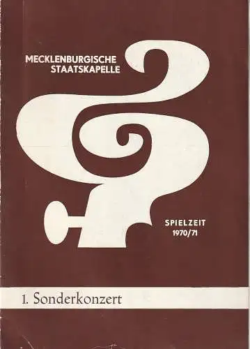 Mecklenburgisches Staatstheater Schwerin, Mecklenburgische Staatskapelle, Rudi Kostka, Peter Kaiser: Programmheft 1. SONDERKONZERT 6. Oktober 1970 Großes Haus Spielzeit 1970 / 71 Heft 3 (18). 