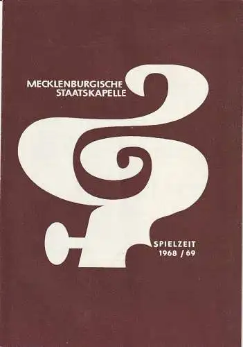 Mecklenburgisches Staatstheater Schwerin, Mecklenburgische Staatskapelle, Rudi Kostka, Peter Kaiser: Programmheft 8. SINFONIEKONZERT 13. Mai 1969 Großes Haus Spielzeit 1968 / 69 Heft 16 (18). 