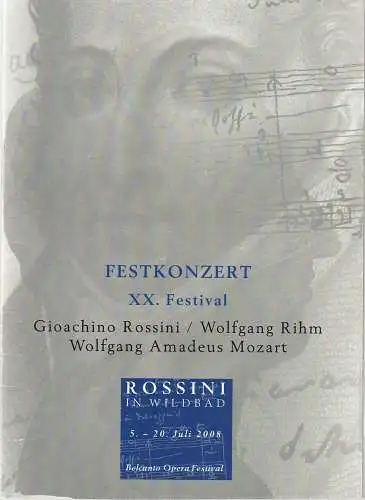 Rossini in Wildbad, Jochen Schönleber, Julia Zirkler, Joachim Pannasch: Programmheft FESTKONZERT XX. FESTIVAL ROSSINI IN WILDBAD  Gioachino Rossini / Wolfgang Rihm / Wolfgang Amadeus Mozart 20. Juli 2008  Kurhaus Bad Wildbad (18). 