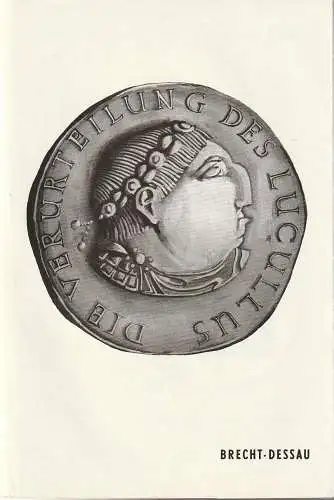 Mecklenburgisches Staatstheater Schwerin, Karl Göhrs, E. Röhling, Heinz Runge: Programmheft Brecht/Dessau DIE VERURTEILUNG DES LUKULLUS 26. März 1962  Großes Haus Spielzeit 1961 / 62 Heft 15 (18). 