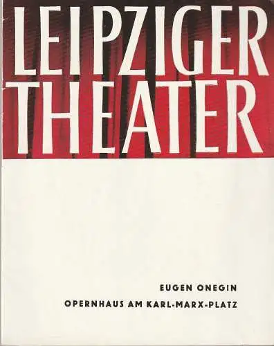 Städtische Theater Leipzig, Karl Kayser, Hans Michael Richter, Dietrich Wolf, Max Elten: Programmheft Peter Iljitsch Tschaikowski EUGEN ONEGIN  Spielzeit 1960 / 61 Heft 17 (18). 