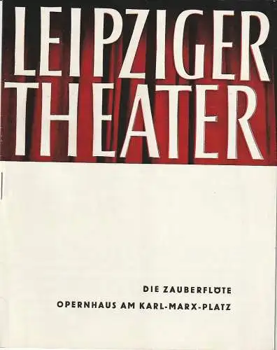 Städtische Theater Leipzig, Karl Kayser, Michael Richter, Stephan Stompor, Isolde Hönig: Programmheft Wolfgang Amadeus Mozart DIE ZAUBERFLÖTE Opernhaus Spielzeit 1963 / 64 Heft 34 (18). 