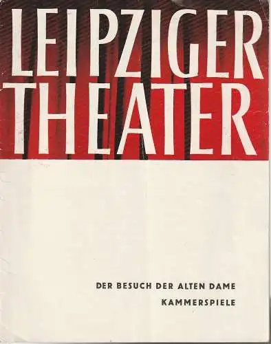 Städtische Theater Leipzig, Karl Kayser, Michael Richter, Walter Bankel, John Lorenz: Programmheft Friedrich Dürrenmatt DER BESUCH DER ALTEN DAME 18. Dezember 1965 Kammerspiele Spielzeit 1965 / 66 Heft 15 (18). 