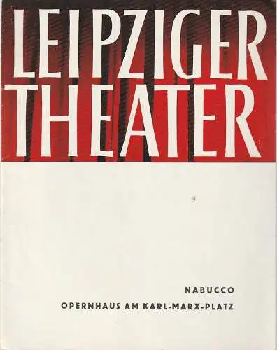 Städtische Theater Leipzig, Karl Kayser, Michael Richter, Dietrich Wolf, Isolde Hönig: Programmheft Giuseppe Verdi NABUCCO 19. Dezember 1965 Opernhaus Spielzeit 1964 / 65 Heft 27 (18). 
