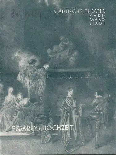 Städtische Theater Karl-Marx-Stadt, Paul Herbert Freyer, Wolf Ebermann, Hans-Hermann Krug: Programmheft Wolfgang Amadeus Mozart FIGAROS HOCHZEIT Neuinszenierung 7. März 1959 Opernhaus Spielzeit 1958 / 59 (18). 