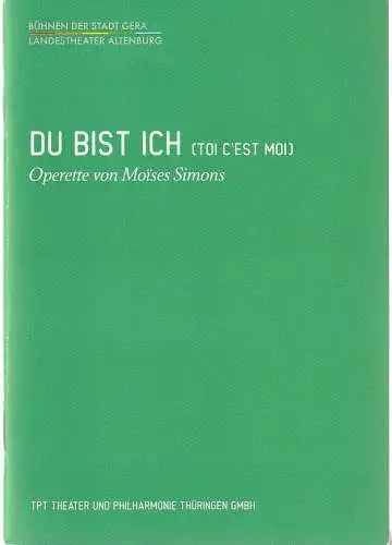 TPT Theater und Philharmonie Thüringen, Bühnen der Stadt Gera, Landestheater Altenburg, Kay Kuntze, Felix Eckerle, Stephan Walzl (Probenfotos): Programmheft Moises Simons DU BIST ICH.. 