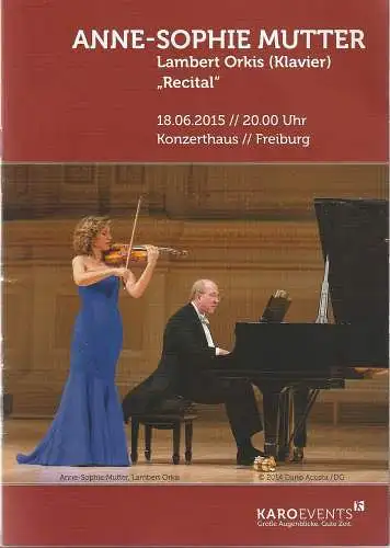 KAROevents Konzert-und Eventagentur: Programmheft Anne-Sophie-Mutter / Lambert Orkis RECITAL  18. Juni 2015 Konzerthaus Freiburg (18). 