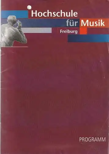 Hochschule für Musik Freiburg: Programmheft Wolfgang Amadeus Mozart IDOMENEO 23. + 25. Januar 2006 Konzertsaal (18). 