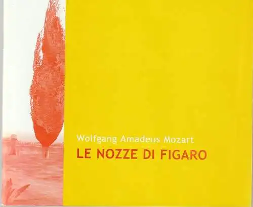 Theater Freiburg, Stephan Mettin, Georgia Eilert, Petra Lutterbüse, Maurice Korbel (Probenfotos): Programmheft Wolfgang Amadeus Mozart LE NOZZE DI FIGARO Premiere 17. Dezember 2005 Großes Haus Spielzeit 2005 / 2006 Heft 11 (Figaros Hochzeit ) (18). 