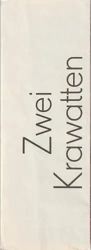 Deutsches Theater Berlin Staatstheater der DDR, Gerhard Wolfram, Christa Hasche, Hans Nadolny: Programmheft Georg Kaiser / Mischa Spoliansky ZWEI KRAWATTEN  97. Spielzeit 1980 (18). 