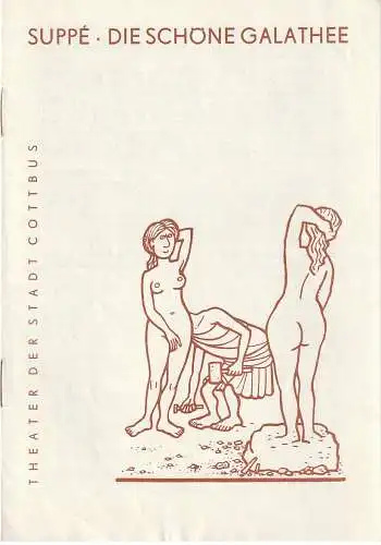 Theater der Stadt Cottbus, Herbert Keller, Dietmar Fritzsche: Programmheft Franz von Suppe DIE SCHÖNE GALATHEE Premiere 7.Oktober 1967 Spielzeit 1967 / 68 Heft 3 (18). 