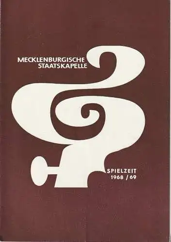 Mecklenburgische Staatstheater Schwerin, Rudi Kostka, Peter Kaiser: Programmheft MECKLENBURGISCHE STAATSKAPELLE  2. SONDERKONZERT 1. April 1969 Großes Haus 4. April 1969 Theater Wismar Spielzeit 1968 / 69 (18). 