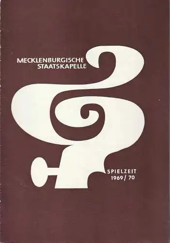 Mecklenburgische Staatstheater Schwerin, Rudi Kostka, Peter Kaiser: Programmheft MECKLENBURGISCHE STAATSKAPELLE  7. SINFONIEKONZERT 7. + 8. April 1970 Großes Haus Spielzeit 1969 / 70 Heft 14 (18). 