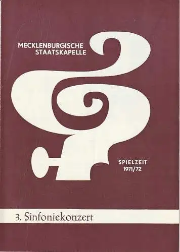 Mecklenburgische Staatstheater Schwerin, Rudi Kostka, Karl-Heinz Bückner: Programmheft MECKLENBURGISCHE STAATSKAPELLE  3. SINFONIEKONZERT 30. November und 1.Dezember 1971 Großes Haus Spielzeit 1971 / 72 Heft 5 (18). 
