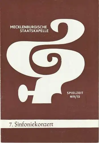 Mecklenburgische Staatstheater Schwerin, Rudi Kostka, Karl-Heinz Bückner: Programmheft MECKLENBURGISCHE STAATSKAPELLE  7. SINFONIEKONZERT 9. + 10. Mai 1972 Großes Haus Spielzeit 1971 / 72 Heft 11 (18). 