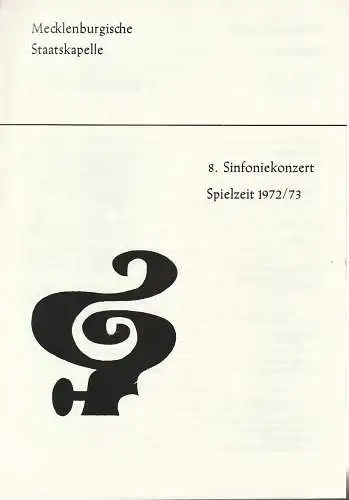 Mecklenburgische Staatstheater Schwerin, Rudi Kostka, Peter Kaiser: Programmheft MECKLENBURGISCHE STAATSKAPELLE  8. SINFONIEKONZERT 5. + 6. Juni 1973 Großes Haus Spielzeit 19772 / 73 Heft 12 (18). 