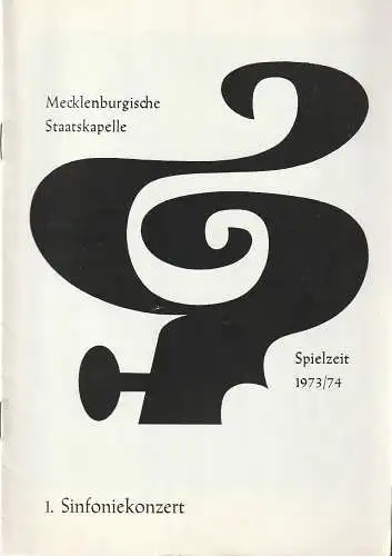 Mecklenburgische Staatstheater Schwerin, Rudi Kostka, Peter Kaiser: Programmheft MECKLENBURGISCHE STAATSKAPELLE  1. SINFONIEKONZERT 4. + 5. September 1973 Großes haus Spielzeit 1973 / 74 Heft 1 (18). 