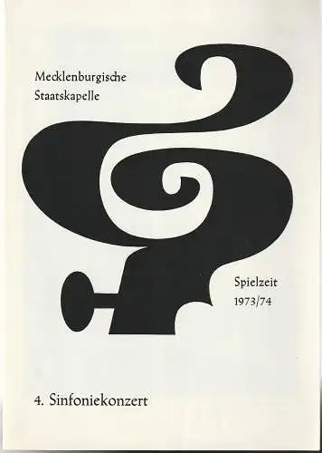 Mecklenburgische Staatstheater Schwerin, Rudi Kostka, Karl-Heinz Bückner: Programmheft MECKLENBURGISCHE STAATSKAPELLE  4. SINFONIEKONZERT 4. + 5. Dezember 1973 Großes Haus Spielzeit 1973 / 74 Heft 4 (18). 