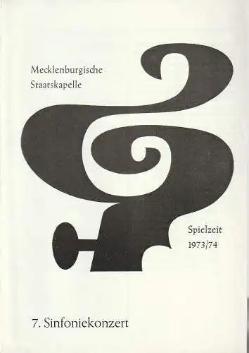 Mecklenburgische Staatstheater Schwerin, Rudi Kostka, Peter Kaiser: Programmheft MECKLENBURGISCHE STAATSKAPELLE  7. SINFONIEKONZERT 7. + 8. Mai 1974 Großes Haus Spielzeit 1973 / 74 Heft 9 (18). 