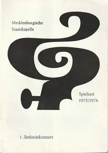 Mecklenburgische Staatstheater Schwerin, Rudi Kostka, Veronika Preiß: Programmheft MECKLENBURGISCHE STAATSKAPELLE  1. SINFONIEKONZERT 1. + 2. September 1975 Spielzeit 1975 / 76 Heft 3 (18). 