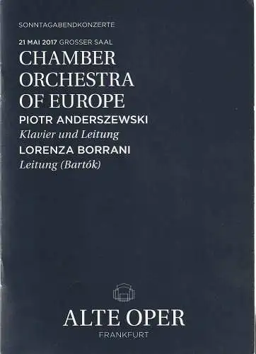 Alte Oper Frankfurt, Stephan Pauly,Gundula Tzschoppe, Karen Allihn: Programmheft CHAMBER ORCHESTRA OF EUROPE  21. Mai 2017   Sonntagabendkonzerte 2016 / 17 (18). 
