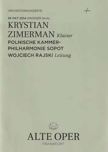 Alte Oper Frankfurt, Stephan Pauly,Gundula Tzschoppe, Karen Allihn: Programmheft KRYSTIAN ZIMERMAN POLNISCHE KAMMER-PHILHARMONIE SOPOT 29. Oktober 2014 Grosser Saal Orchesterkonzerte 2014 / 2015 (18). 