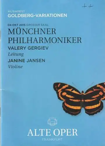 Alte Oper Frankfurt, Stephan Pauly, Gundula Tzschoppe, Karen Allihn: Programmheft MÜNCHNER PHILHARMONIKER  4. Oktober 2015  Grosser Saal Sonntagabendkonzerte 2015 / 16 Musikfest Goldberg-Variationen (18). 
