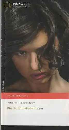 Pro Arte Frankfurter Konzertdirektion, Michael Herrmann, Philip Niggemann, Teresa Walter, Paul Sklorz, Daniel Juch: Programmheft KHATIA BUNIATISHVILI Klavier 19. März 2019 Alte Oper Frankfurt (18). 