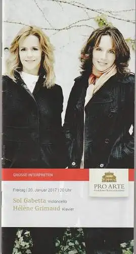 Pro Arte Frankfurter Konzertdirektion, Michael Herrmann, Philip Niggemann, Judith Kissel: Programmheft  SOL GABETTA / HELENE GRIMAUD 20. Januar 2017 Alte Oper Frankfurt (18). 