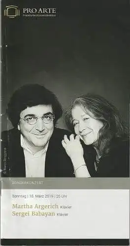 Pro Arte Frankfurter Konzertdirektion, Michael Herrmann, Philip Niggemann, Teresa Walter, Paul Sklorz, Daniel Juch: Programmheft MARTHA ARGERICH / SEGEI BABAYAN 10. März 2019 Alte Oper Frankfurt (18). 