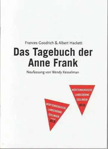 Württembergische Landesbühne Esslingen, Friedrich Schirmer, Michaela Stolte: Programmheft Frances Godrich / Albert Hackett DAS TAGEBUCH DER ANNE FRANK Premiere 30. Juni 2017 Schauspielhaus Spielzeit 2016 / 2017 (18). 