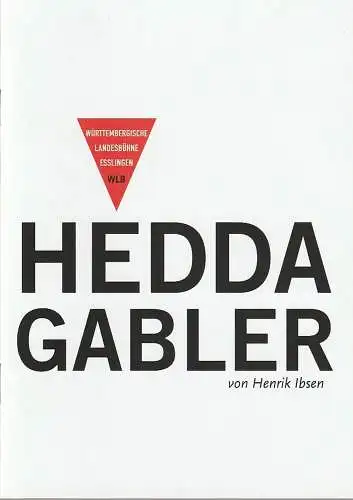 Württembergische Landesbühne Esslingen, Friedrich Schirmer, Anna Gubiani: Programmheft Henrik Ibsen HEDDA GABLER Premiere 23. September 2017 Schauspielhaus Spielzeit 2017 / 2018 (18). 