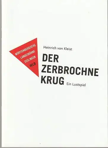 Württembergische Landesbühne Esslingen, Friedrich Schirmer, Michaela Stolte, Christof Mühlberger: Programmheft Heinrich von Kleist DER ZERBROCHNE KRUG Premiere 13. Oktober 2018 Schauspielhaus Spielzeit 2018 / 2019    ( zerbrochene ) (18). 