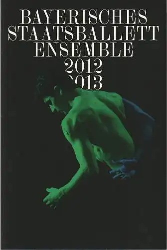 Bayerisches Staatsballett, Ivan Liska: Programmheft BAYERISCHES STAATSBALLETT ENSEMBLE 2012 / 2013  Neumeier / Tschaikowsky DER NUSSKNACKER 29. Dezember 2012  Nationaltheater      ( Nußknacker ) (18). 